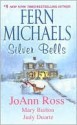 Silver Bells - Fern Michaels, Mary Burton, JoAnn Ross, Judy Duarte