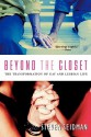 Beyond the Closet: The Transformation of Gay and Lesbian Life - Steven Seidman