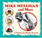 Mike Mulligan and More: A Virginia Lee Burton Treasury - Virginia Lee Burton