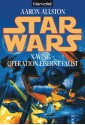 Star Wars X-Wing - Operation Eiserne Faust (German Edition) - Aaron Allston, Heinz Nagel