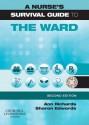 A Nurse's Survival Guide to the Ward - Ann Richards, Sharon L Edwards