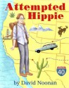 Attempted Hippie - David Noonan