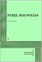 Steel Magnolias (DPS Acting Edition) - Robert Harling