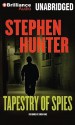 Tapestry of Spies - Stephen Hunter, Simon Vance