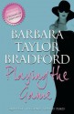 Playing The Game - Barbara Taylor Bradford