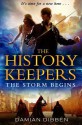 The History Keepers: The Storm Begins - Damian Dibben