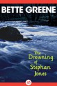 The Drowning of Stephan Jones - Bette Greene