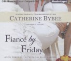 Fiancé by Friday - Catherine Bybee, Tanya Eby