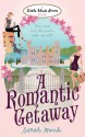 A Romantic Getaway - Sarah Monk