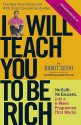 I Will Teach You to Be Rich: No Guilt, No Excuses, Just a 6-Week Programme That Works - Ramit Sethi