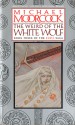 The Weird of the White Wolf - Michael Moorcock