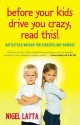 Before Your Kids Drive You Crazy, Read This! - Australian Edition - Nigel Latta