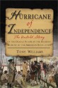 Hurricane of Independence: The Untold Story of the Deadly Storm at the Deciding Moment of the American Revolution - Tony Williams