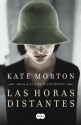 Las Horas Distantes - Kate Morton