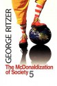 The Mc Donaldization Of Society 5 - George Ritzer