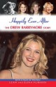 Happily Ever After: The Drew Barrymore Story - Leah Furman, Elina Furman