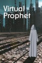 Virtual Prophet (The Game is Life Book 4) - Terry Schott, Alan Seeger