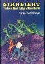 Starlight: The Great Short Fiction of Alfred Bester - Alfred Bester