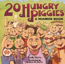 20 Hungry Piggies: A Number Book - Trudy Harris