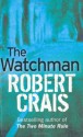 The Watchman - Robert Crais