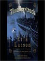Thunderstruck - Erik Larson, Bob Balaban
