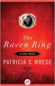 The Raven Ring: A Lyra Novel - Patricia C. Wrede