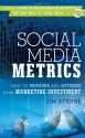 Social Media Metrics: How to Measure and Optimize Your Marketing Investment (New Rules Social Media Series) - Jim Sterne