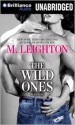 The Wild Ones - M. Leighton