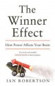 The Winner Effect: How Power Affects Your Brain - Ian H. Robertson