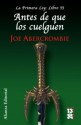 Antes de que los cuelguen (La primera ley, #2) - Joe Abercrombie, Borja Garcia Bercero