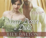 Never Desire a Duke - Lily Dalton, Veida Dehmlow