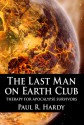 The Last Man on Earth Club - Paul R. Hardy