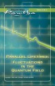 Parallel Lifetimes: Fluctuations in the Quantum Field (Fireside Series, Vol. 3, No. 3) - Ramtha