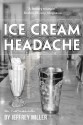 Ice Cream Headache - Jeffrey Miller