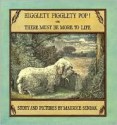 Higglety Pigglety Pop!: Or There Must Be More to Life - Maurice Sendak