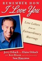 Remember How I Love You: Love Letters from an Extraordinary Marriage - Jerry Orbach, Sam Waterston, Ken Bloom, Elaine Orbach