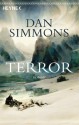 Terror: Roman (German Edition) - Dan Simmons, Friedrich Mader