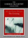 Cormac McCarthy Value Collection: All the Pretty Horses, The Crossing, Cities of the Plain (Audio) - Cormac McCarthy, Brad Pitt