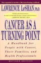 Cancer As a Turning Point: A Handbook for People with Cancer, Their Families, and Health Professionals - Lawrence LeShan