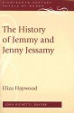 The History of Jemmy and Jenny Jessamy - Eliza Haywood