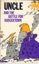 Uncle And The Battle For Badgertown - J.P. Martin, Quentin Blake