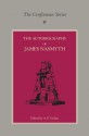 The Autobiography of James Nasmyth. by James Nasmyth - James Nasmyth, A.F. Collins