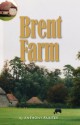 Brent Farm - Anthony Painter