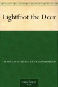 Lightfoot the Deer - Thornton W. Burgess