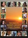 Women Who Light the Dark - Paola Gianturco