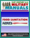 21st Century U.S. Military Manuals: Food Sanitation for the Supervisor Field Manual - FM 8-34 - U.S. Army, Department of Defense, U.S. Military