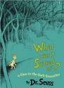 What Was I Scared Of?: A Glow-in-the Dark Encounter - Dr. Seuss