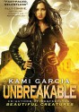 Unbreakable - Kami Garcia