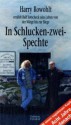 In Schlucken-Zwei-Spechte - Harry Rowohlt, Ralf Sotscheck, Klaus Bittermann, Ulla Rowohlt