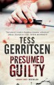 Presumed Guilty - Tess Gerritsen